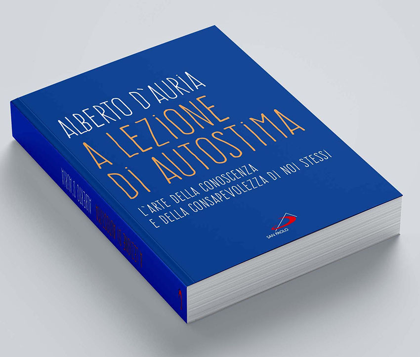 A lezione di autostima - Il nuovo libro di Alberto D'Auria